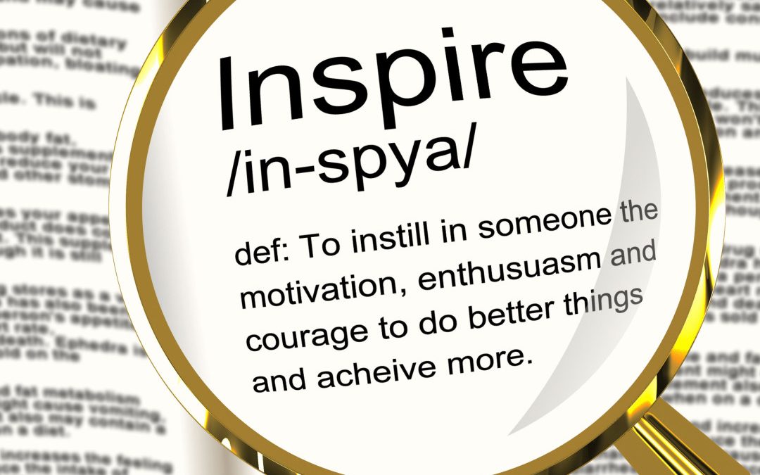 What Truly Inspires You And How to Use It to Inspire Others